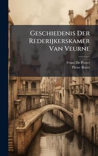 Produktbild: Geschiedenis Der Rederijkerskamer Van Veurne