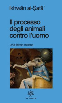 Produktbild: Il processo degli animali contro l'uomo. Una favola mistica