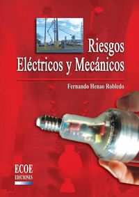 Produktbild: Riesgos el&eacute;ctricos y mec&aacute;nicos - 1ra edici&oacute;n
