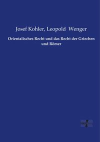 Produktbild: Orientalisches Recht und das Recht der Griechen und R&ouml;mer