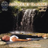 Produktbild: Autogenes Training - Langfristig den Stress bew&auml;lt