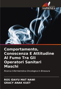 Produktbild: Comportamento, Conoscenza E Attitudine Al Fumo Tra Gli Operatori Sanitari Maschi