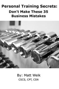 Produktbild: Personal Training Secrets: Don't Make These 35 Business Mistakes