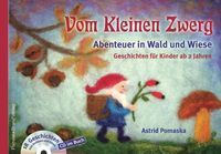 Vom Kleinen Zwerg (Bd.2): Abenteuer in Wald und Wiese (mit CD)