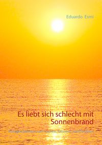 Produktbild: Es liebt sich schlecht mit Sonnenbrand