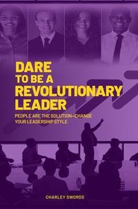 Bild vom Artikel Dare to Be a Revolutionary Leader vom Autor Charley Swords