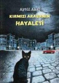 Bild vom Artikel Kirmizi Arabanin Hayaleti vom Autor Aytül Akal