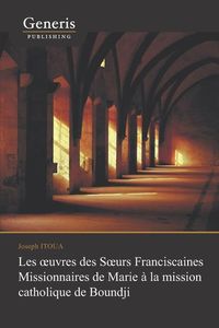 Produktbild: Les oeuvres des Soeurs Franciscaines Missionnaires de Marie &agrave; Boundji