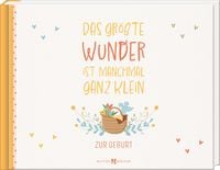 Produktbild: Das gr&ouml;&szlig;te Wunder ist manchmal ganz klein