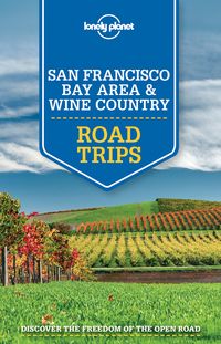 Produktbild: Lonely Planet: Lonely Planet San Francisco Bay Area & Wine C