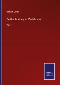 Produktbild: On the Anatomy of Vertebrates
