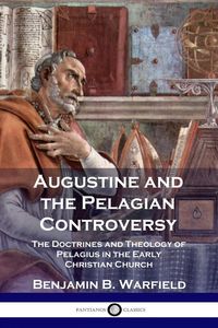 Produktbild: Augustine and the Pelagian Controversy