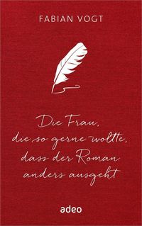 Produktbild: Vogt, F: Frau, die so gerne wollte, dass der Roman anders au