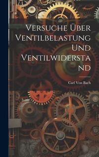 Produktbild: Versuche &Uuml;ber Ventilbelastung Und Ventilwiderstand