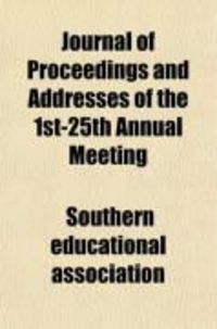 Produktbild: Journal of Proceedings and Addresses of the 1st-25th Annual Meeting