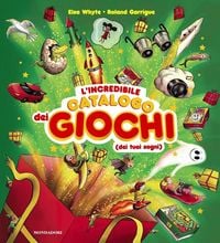 Produktbild: L' incredibile catalogo dei giochi dei tuoi sogni