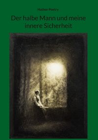 Produktbild: Der halbe Mann und meine innere Sicherheit