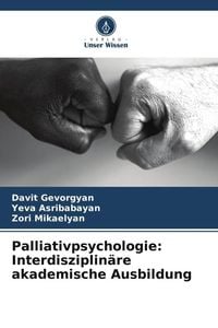 Produktbild: Palliativpsychologie: Interdisziplin&auml;re akademische Ausbildung