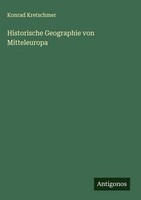 Produktbild: Historische Geographie von Mitteleuropa