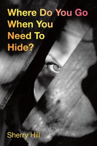 Produktbild: Where Do You Go When You Need To Hide?