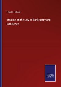 Produktbild: Treatise on the Law of Bankruptcy and Insolvency