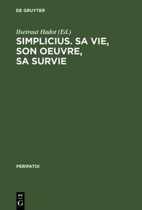 Produktbild: Simplicius, sa vie, son oeuvre, sa survie