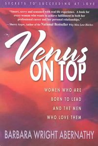 Produktbild: Venus on Top: Women Who Are Born to Lead and the Men Who Love Them