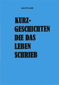 Produktbild: Kurzgeschichten die das Leben schrieb
