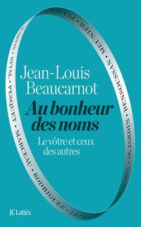 Produktbild: Au bonheur des noms : le v&ocirc;tre et ceux des autres