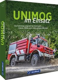 Bild vom Artikel Unimog im Einsatz vom Autor Carl-Heinz Vogler