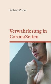 Produktbild: Verwahrlosung in CoronaZeiten