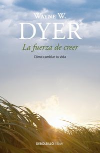 Produktbild: Dyer, W: Fuerza de Creer / You'll See It When You Believe It