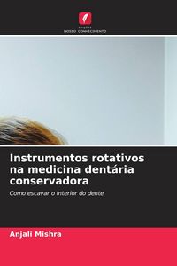 Produktbild: Instrumentos rotativos na medicina dent&aacute;ria conservadora