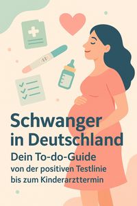 Produktbild: Schwangerschaft in Deutschland - Dein To-do-Guide von der positiven Testlinie bis zum Kinderarzttermin