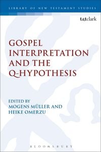 Produktbild: Gospel Interpretation and the Q-Hypothesis