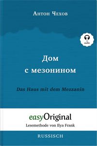 Bild vom Artikel Dom s mesoninom / Das Haus mit dem Mezzanin (Buch + Audio-Online) - Lesemethode von Ilya Frank - Zweisprachige Ausgabe Russisch-Deutsch vom Autor Anton Pawlowitsch Tschechow