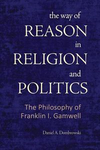 Produktbild: The Way of Reason in Religion and Politics
