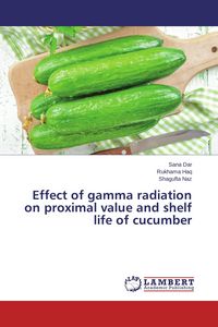Produktbild: Effect of gamma radiation on proximal value and shelf life of cucumber