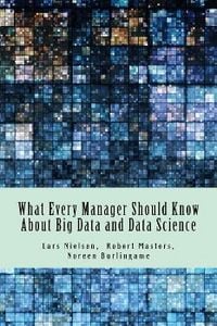 Produktbild: What Every Manager Should Know About Big Data and Data Science