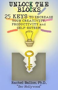 Produktbild: Unlock the Blocks: 25 Keys to Increase Your Creativity, Productivity and Self-Esteem