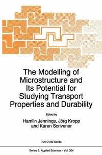 Produktbild: The Modelling of Microstructure and its Potential for Studying Transport Properties and Durability
