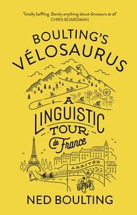 Produktbild: Boulting's Velosaurus: A Linguistic Tour de France