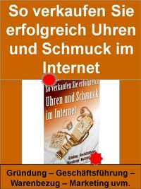 Produktbild: So verkaufen Sie erfolgreich Schmuck Und Uhren im Internet