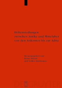 Produktbild: H&ouml;hensiedlungen zwischen Antike und Mittelalter von den Ardennen bis zur Adria