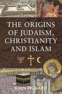 Produktbild: The Origins of Judaism, Christianity and Islam