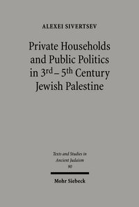 Produktbild: Private Households and Public Politics in 3rd-5th Century Jewish Palestine