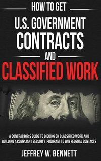 Produktbild: How to Get U.S. Government Contracts and Classified Work