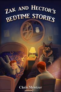 Produktbild: Zak and Hector's Bedtime Stories (Story Time with Zak and Hector, #1)