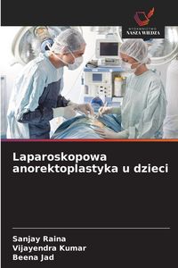 Produktbild: Laparoskopowa anorektoplastyka u dzieci