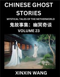 Produktbild: Chinese Ghost Stories (Part 23)- Learn Mandarin Chinese Language and Culture by Reading Short Stories, HSK All Levels, Simplified Character Edition, E